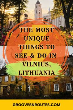 the most unique things to see and do in vilnus, lithuania