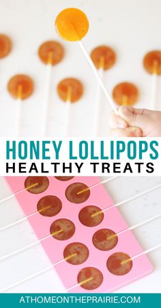 honey lollipops on a stick with text overlay reading honey lollipops healthy treats