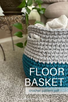 a crochet basket sitting on the floor with text overlay that reads, floor basket crochet pattern