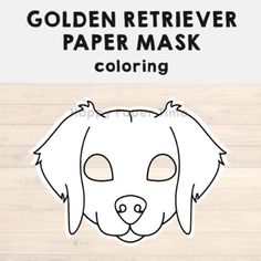 the golden retriever paper mask is shown on a wooden surface with text that reads, golden retriever paper mask coloring