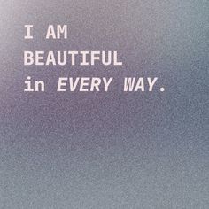 daily affirmation: i am beautigul in every way I Am Beautiful Affirmations Aesthetic, I Am Beautiful Vision Board, Physical Beauty Affirmations, Postive Afframations Aesthetic, I Am Gorgeous