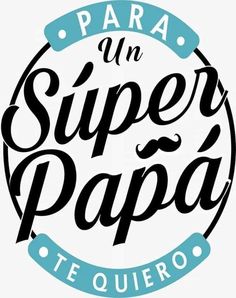 the logo for an italian restaurant called super papa, te quieroo in blue and white