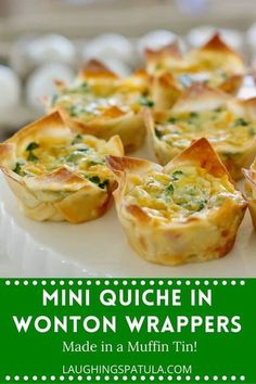 mini quiche in wonton wrappers on a plate with text overlay that reads, mini quiche in wonton wrappers made in a muffin tin