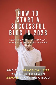 a man holding his hand up with the words how to start a successful blog in 2020