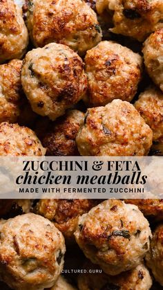 chicken meatballs made with fermeted zucchini