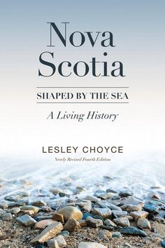 the book cover for nova scotta shaped by the sea, featuring rocks and water