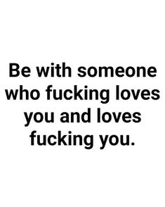 Be With Someone Who, Funny Flirty Quotes, Inappropriate Thoughts, Be With Someone, Best Pics, Dirty Mind, The Perfect Guy, Mindfulness Quotes, Deep Thought Quotes