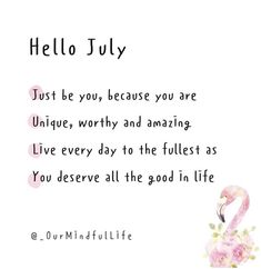 a pink flamingo sitting on top of a white wall next to a quote that says hello july