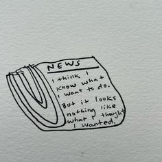 a piece of paper that has been drawn on to it with the words news written in black ink