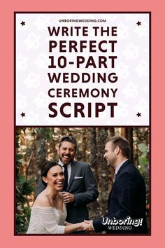 two people standing next to each other with the words write the perfect 10 - part ceremony script