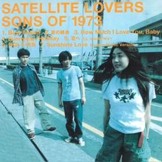 an advertisement for the album satellite lovers sons of 1970, featuring three young boys and one girl