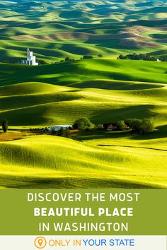 green fields with the words, discovering the most beautiful place in washington only in your state