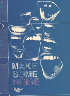 an advertisement for make some noise with mouth open and teeth showing on the side of a building