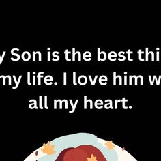 a woman with red hair is sitting in front of a black background that says, my son is the best thing in my life i love him who all my heart