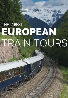 the 7 best european train tours