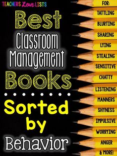 the best classroom management books sorted by behavior teacher's love lists for teachers and students