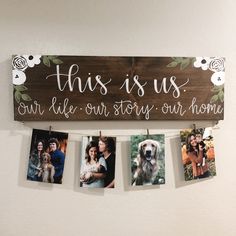 this is us our life story our home sign with photos hanging from clothes line on pegs