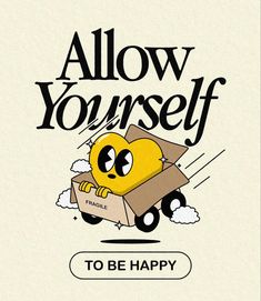 an image of a cartoon character in a box with the words allow yourself to be happy