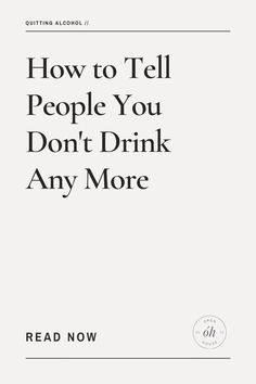 a white book with the title how to tell people you don't drink any more