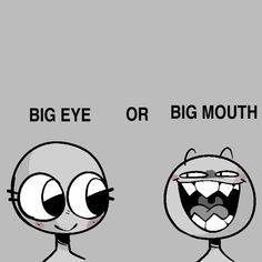 two cartoon characters with big eyes and big mouth