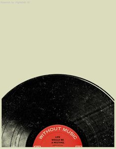 an old vinyl record with the words without music on it, in black and red