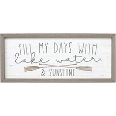 a framed sign that says fill my days with cake water and sustene on it