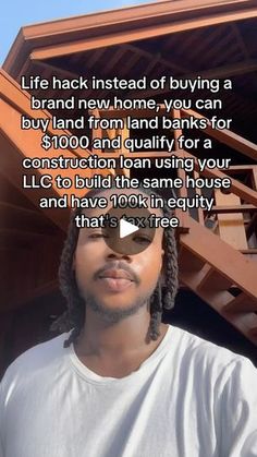 a man with dreadlocks standing in front of a wooden structure and text that reads life hack instead of buying a brand new home, you can buy