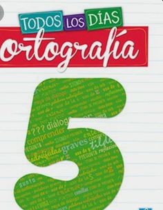 the cover of todos los dias ortografia 5, written in spanish