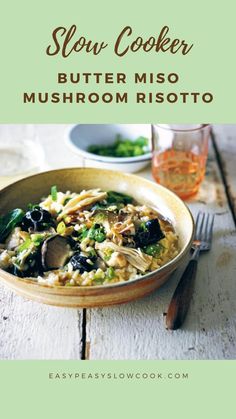 Slow Cooker Butter Miso Mushroom Risotto