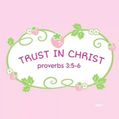 the words trust in christ proves 3 5 - 6 are shown above a pink background