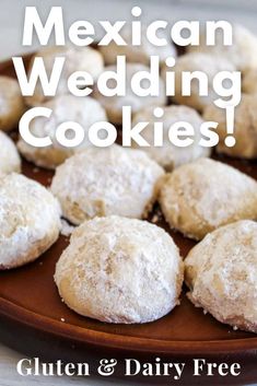 mexican wedding cookies on a plate with the words, gluten & dairy free