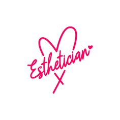 the word esthetian written in red ink on a white background with a heart