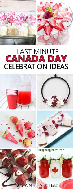 the last minute of canada day celebration ideas for kids and adults to make with their favorite desserts