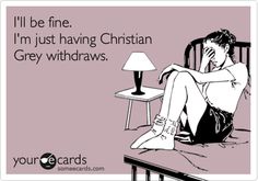 Christian Grey withdraws. Birthday Quote, Funny Confessions, Flirting Memes, Book Boyfriends