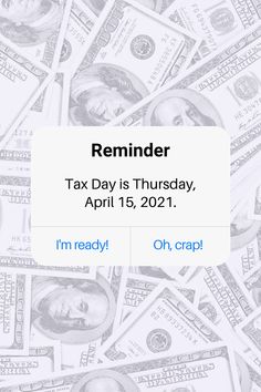 the text reads reminder tax day is thursday, april 15, 2012 i'm ready oh crap