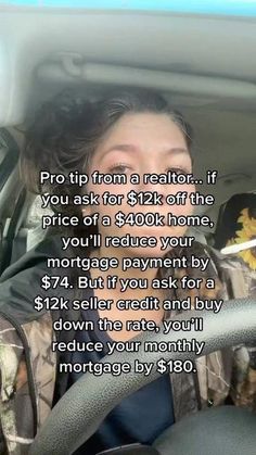 the woman is driving her car and has an ad on it that says, pro tip from a realtor if you ask for $ 12k off the price of $ 300k home