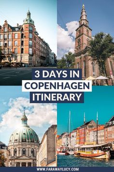 three photos with the words 3 days in copenhagenn itinerary written below them