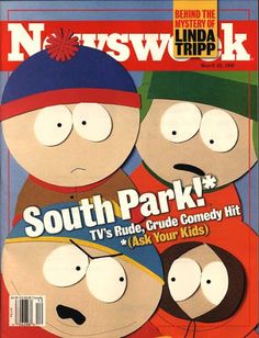 a magazine cover with some cartoon characters on it's front and the title, south park tv's rude crude comedy hit as your kids