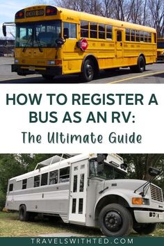 a bus with the words how to register a bus as an rv the ultimate guide