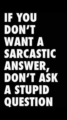 Quotes About Attitude, Sarcasm Quotes, Savage Quotes, Inspirational Quotes With Images, White Poster, Sassy Quotes, Sarcastic Quotes Funny, Badass Quotes, Deep Thought Quotes