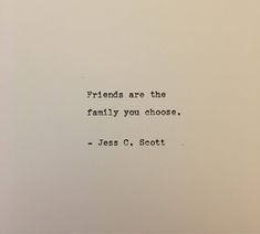 an old typewriter with the words friends are the family you choose, jess c scott