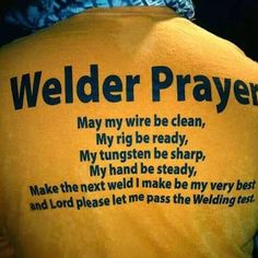 the back of a person wearing a t - shirt that says welder prayer