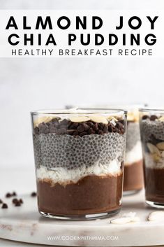 three glasses filled with chocolate pudding on top of a white plate and the text almond joy chia pudding healthy breakfast recipe