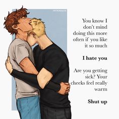 two men are kissing each other with the caption that says, you know i don't mind doing this more often if