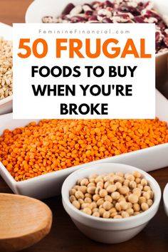 the words 50 frugal foods to buy when you're broke on top of bowls