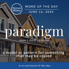 the words word of the day paradigmn are in front of a row of houses