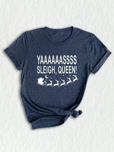 Get ready to sleigh this Christmas with our Yaaasss Sleigh Queen Shirt! This festive Christmas outfit is perfect to show off your holiday spirit. Made with soft and comfortable fabric, this Sleigh Queen Tee will keep you feeling cozy and stylish all day long. It's time to sleigh the holiday season with the Yaaasss Sleigh Queen Shirt! If you're someone who loves to add a dose of fun to their Christmas wardrobe, this cute Christmas shirt is a must-have. Made from soft, lightweight fabric, it feels just as comfy as your go-to Christmas pajamas. Whether you're dressing up for a Christmas party or a casual gathering, this funny Christmas tee is sure to make you the life of the party. So, put on your Yaaasss Sleigh Shirt and let your inner queen shine this festive season! Whether you're heading Funny Christmas Shirt Ideas Vinyl, Christmas Tee Shirt Ideas, Funny Christmas Crewneck, Diy Christmas Shirts For Women, Funny Christmas T Shirts, Funny Adult Christmas Shirts, Christmas Pajama Shirt Ideas, Christmas Shirts Funny, Christmas Crew Neck Top With Text Print