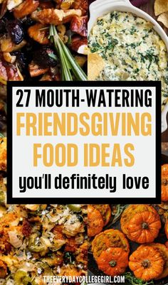 different types of food with the words 27 mouth watering foods you'll definitely love