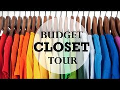 the budget closet tour with colorful shirts hanging on clothes racks and text overlay that says budget closet tour