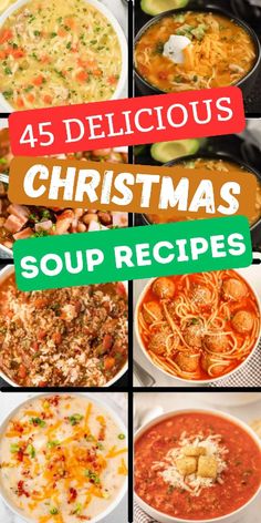 a collage of christmas soups with the words, 45 delicious christmas soup recipes